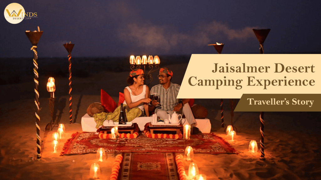 Jaisalmer Desert Camping Experience – Traveller's Story